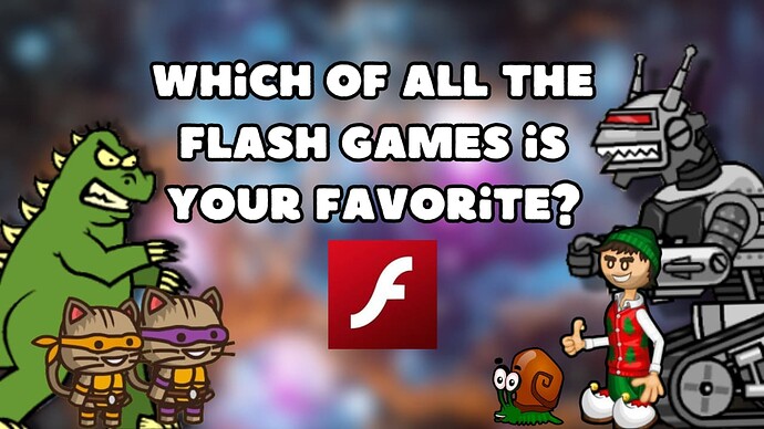 Which of all the flash games is your favorite